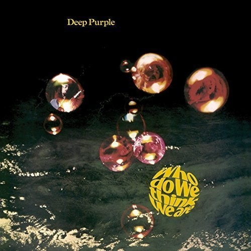 Who Do We Think We Are [Import] [Vinyl] (ONLINE ORDER ONLY)