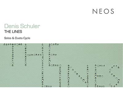 DENIS SCHULER - The Lines: Solos & Duets Cycle [CD] (ONLINE ORDER ONLY)