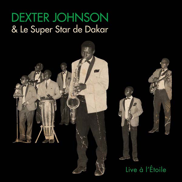 DEXTER JOHNSON & LE SUPER STAR DE DAKAR - Live a l'Etoile [CD] (ONLINE ORDER ONLY)