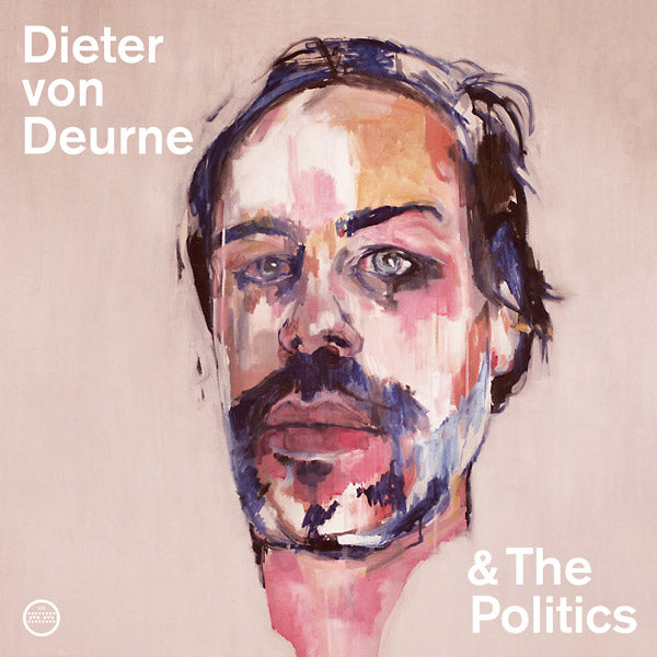 Dieter Von Deurne & The Politics [CD] (ONLINE ORDER ONLY)