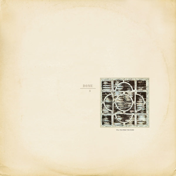 DOME - Dome 4: Will You Speak This Word [Vinyl] (ONLINE ORDER ONLY)
