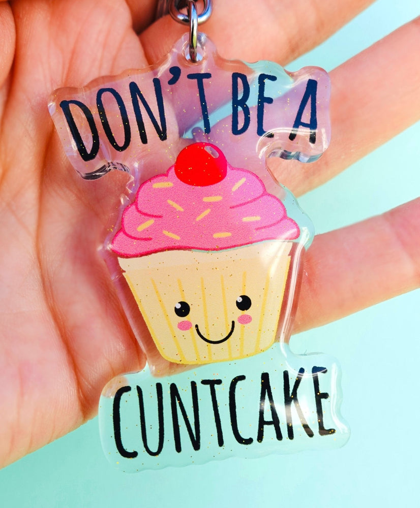 Don't Be A C Cake Acrylic Keychain (Online Order Only)