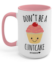 Don't Be A Cunt Cake Mug (Online Order Only)