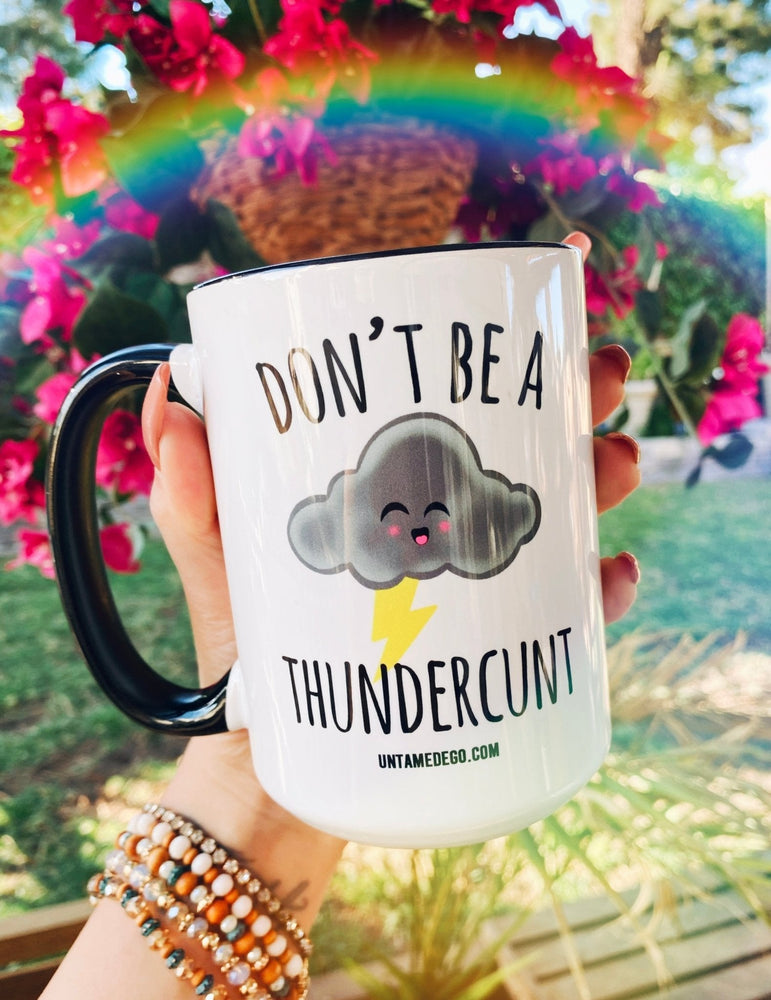 Don't Be A Thunder C 15oz Mug (Online Order Only)