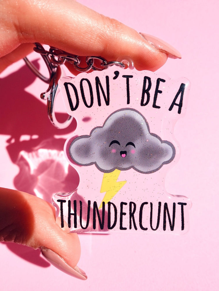 Don't Be A Thunder C Acrylic Keychain (Online Order Only)