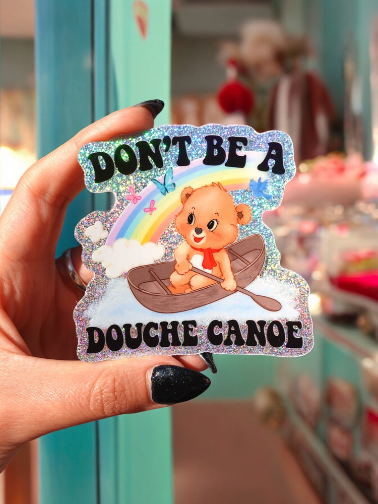 Don't Be A Douche Canoe Sticker (Online Order Only)