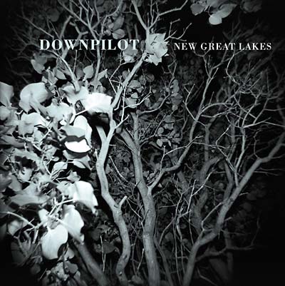 DOWNPILOT - New Great Lakes [CD] (ONLINE ORDER ONLY)