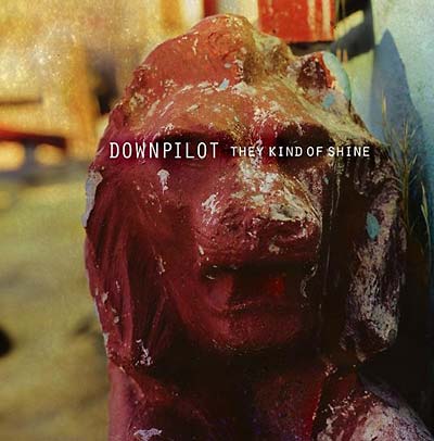 DOWNPILOT - They Kind Of Shine [CD] (ONLINE ORDER ONLY)