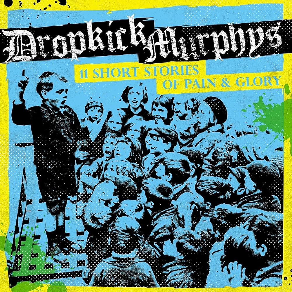 Dropkick Murphys - 11 Short Stories Of Pain & Glory [LP] [Vinyl] (ONLINE ORDER ONLY)