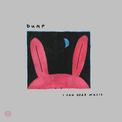 DUMP - I Can Hear Music [CD] (ONLINE ORDER ONLY)