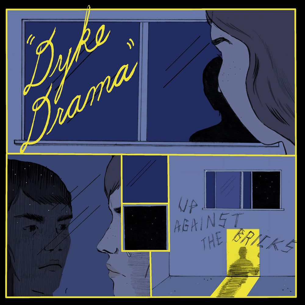 Dyke Drama - Up Against The Bricks [Vinyl] (ONLINE ORDER ONLY)