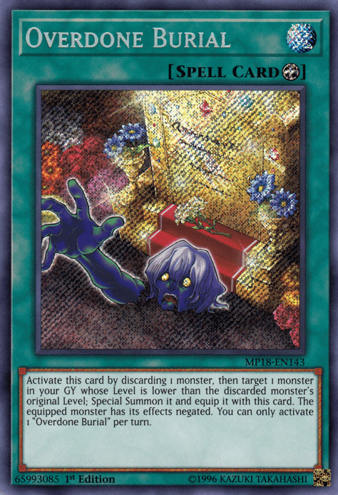 Overdone Burial [MP18-EN143] Secret Rare (ONLINE ORDER ONLY)