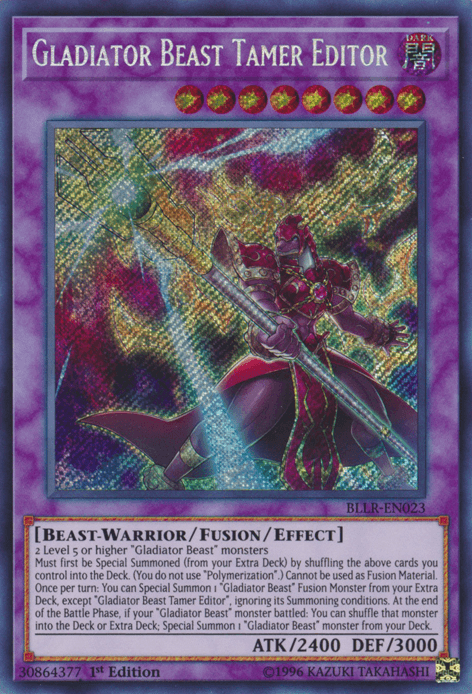 Gladiator Beast Tamer Editor [BLLR-EN023] Secret Rare (ONLINE ORDER ONLY)