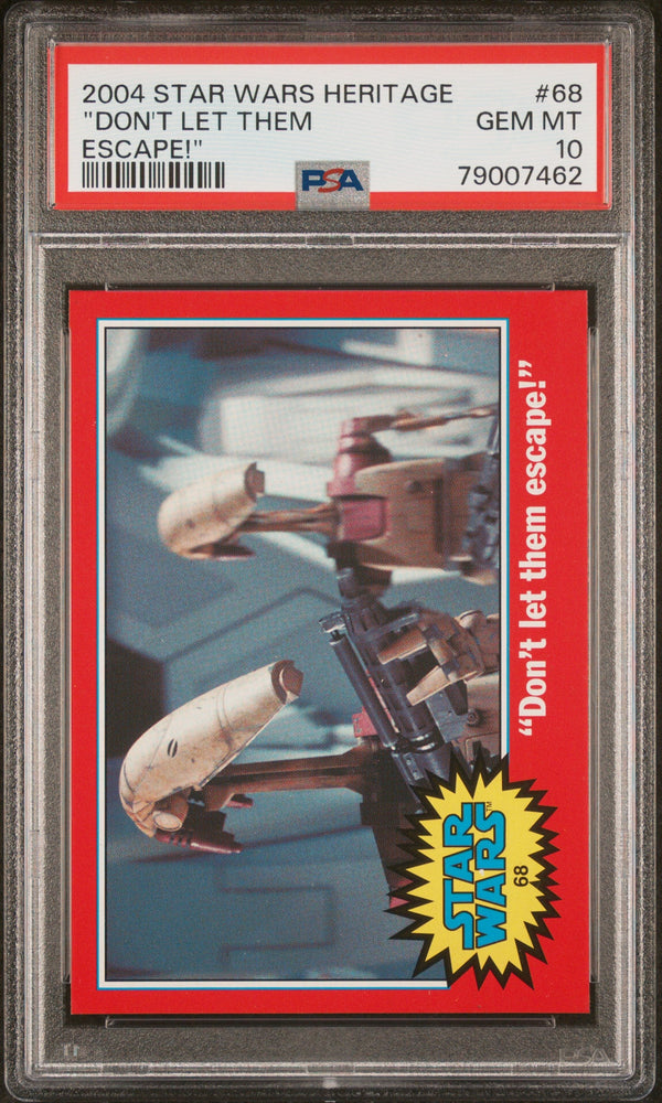 2004 STAR WARS HERITAGE "DON'T LET THEM ESCAPE!" #68 - PSA 10 (Online Order Only)