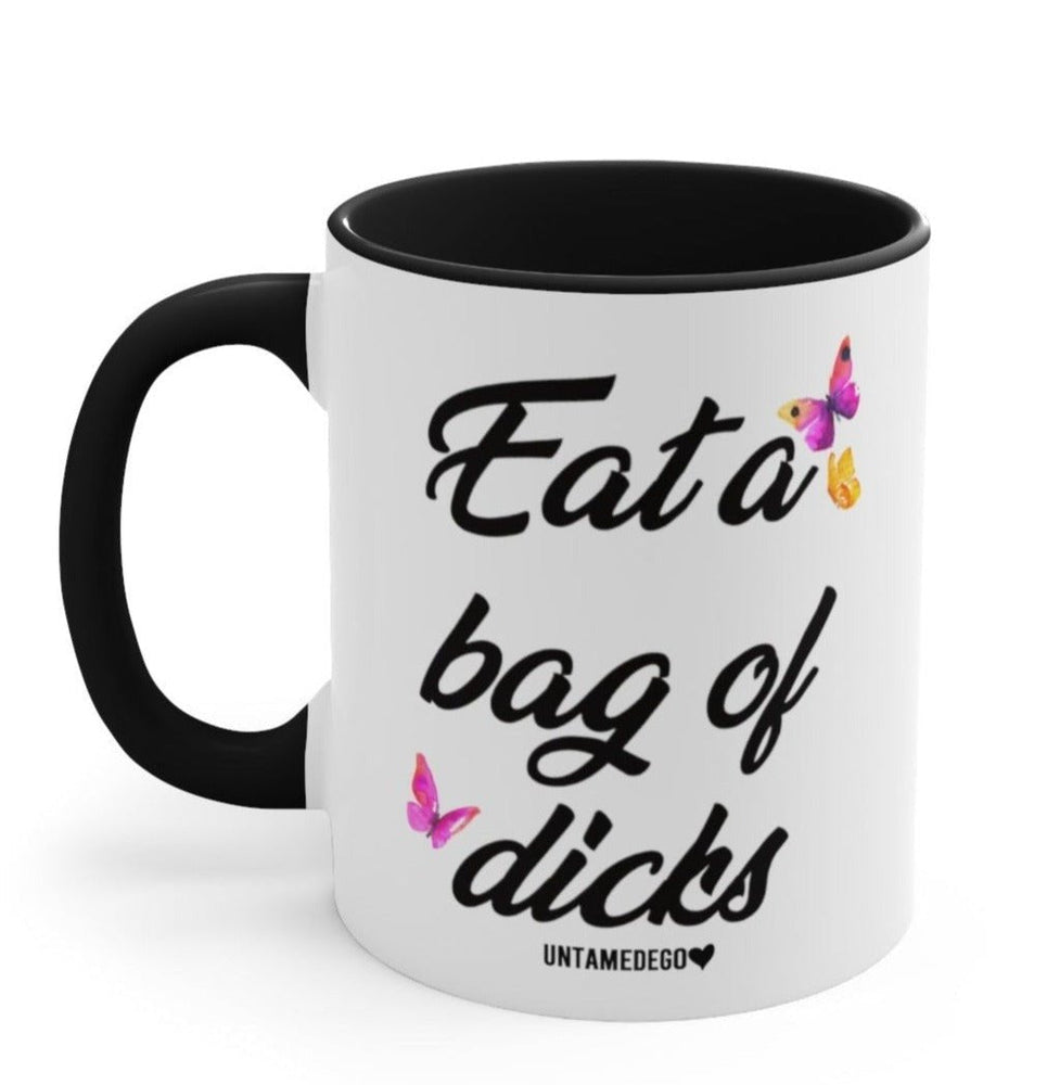 Eat A Bag Of D*cks 11oz Mug (ONLINE ORDER ONLY)