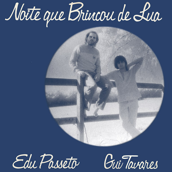 EDU PASSETO & GUI TAVARES - Noite Que Brincou De Lua [Vinyl] (ONLINE ORDER ONLY)