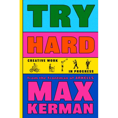 Try Hard: Creative Work in Progress - Hardcover (ONLINE ORDER ONLY)