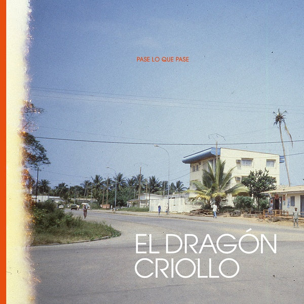 EL DRAGON CRIOLLO - Pase Lo Que Pase [Vinyl] (ONLINE ORDER ONLY)