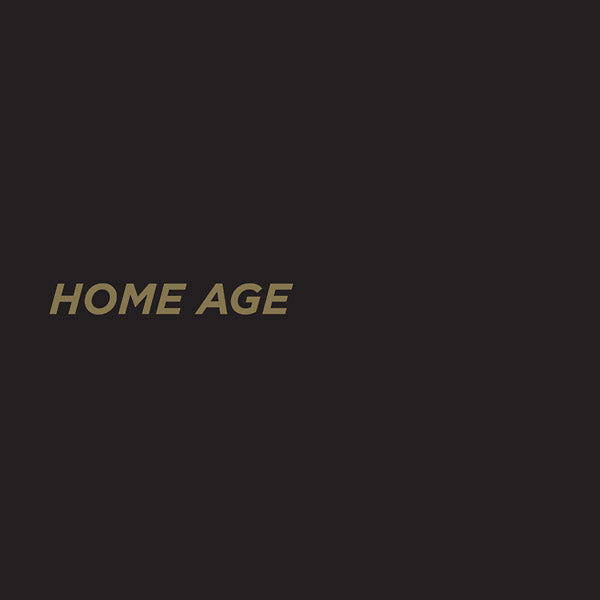 Home Age [Vinyl] (ONLINE ORDER ONLY)