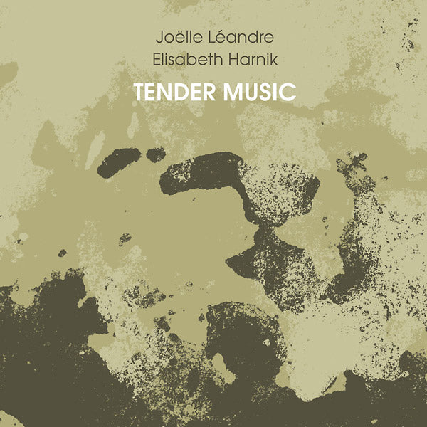 ELISABETH HARNIK/JOELLE LEANDRE - Tender Music [CD] (ONLINE ORDER ONLY)
