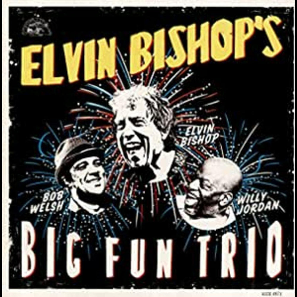 Elvin Bishop's Big Fun Trio [CD] (ONLINE ORDER ONLY)