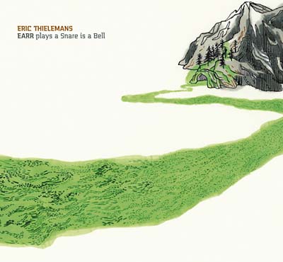 ERIC THIELEMANS - EARR plays a Snare is a Bell [Vinyl] (ONLINE ORDER ONLY)