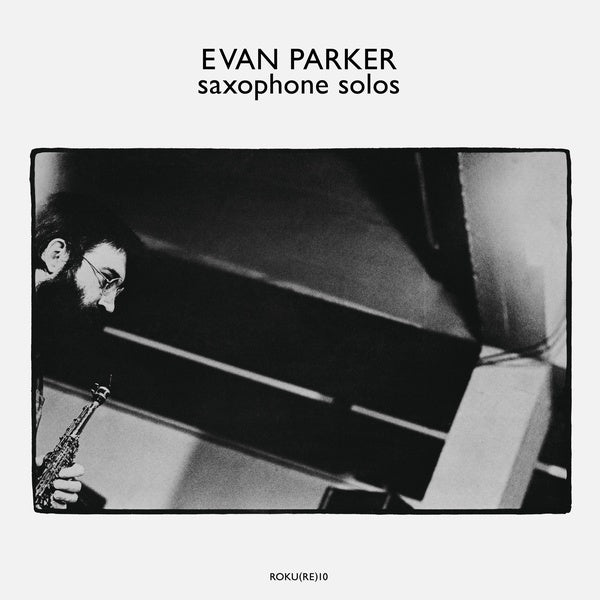 Evan Parker - Saxophone Solos [Vinyl] (ONLINE ORDER ONLY)