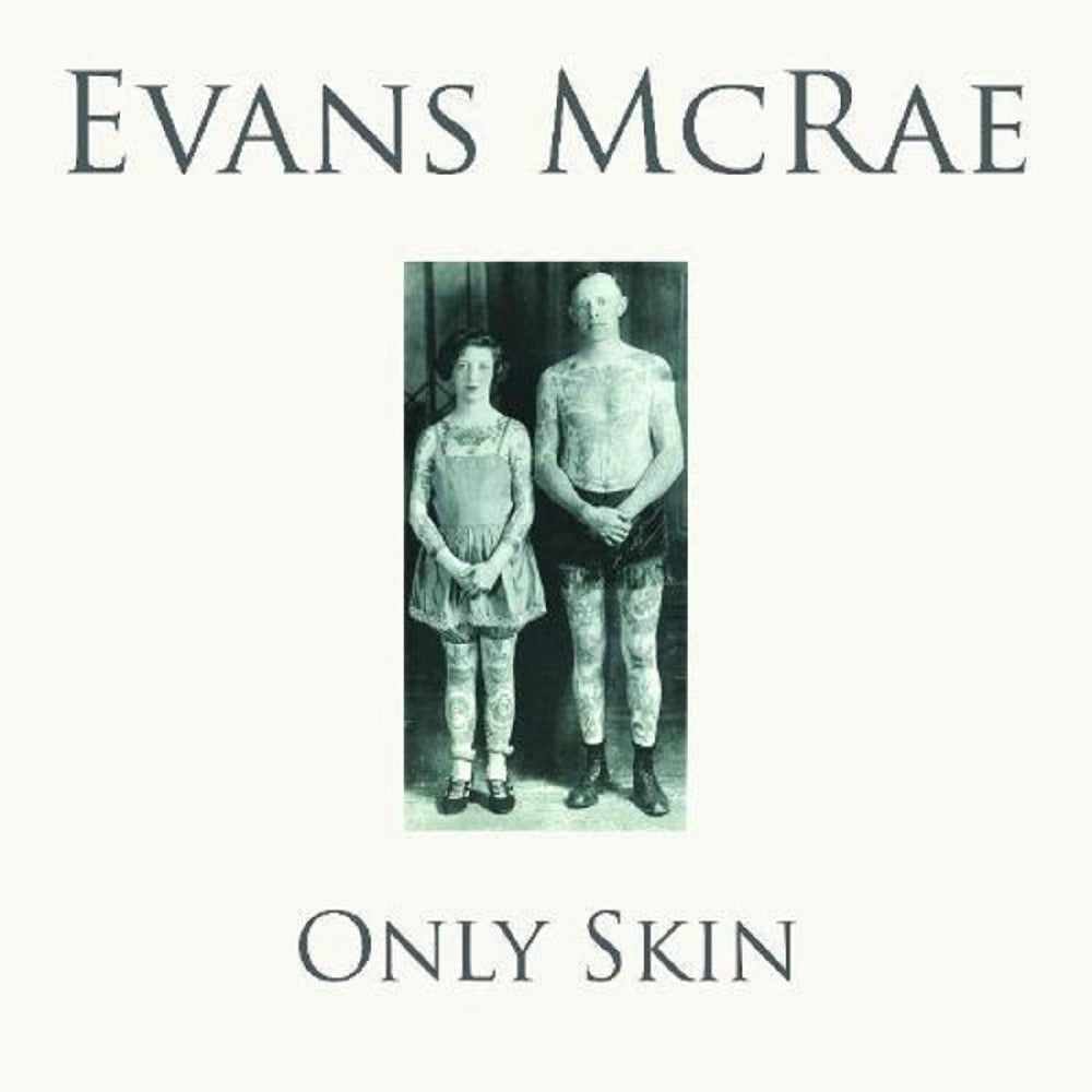 Evans McRae - Only Skin [CD] (ONLINE ORDER ONLY)