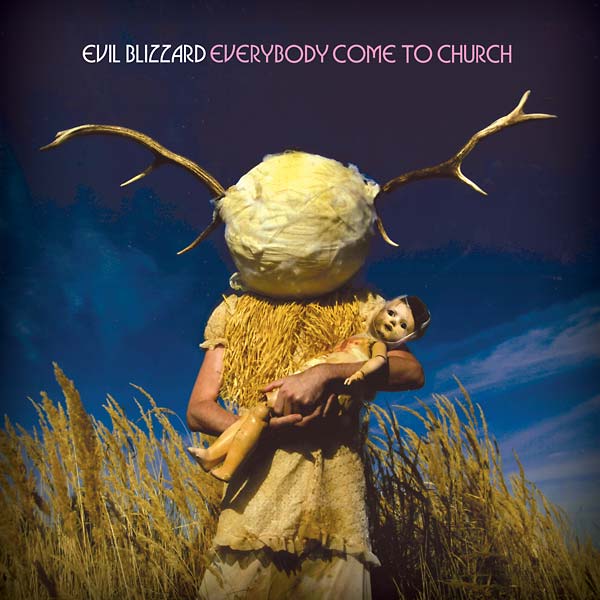 EVIL BLIZZARD - Everybody Come to Church [Vinyl]