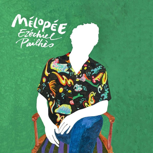 EZECHIEL PAILHES - Melopee [Vinyl] (ONLINE ORDER ONLY)
