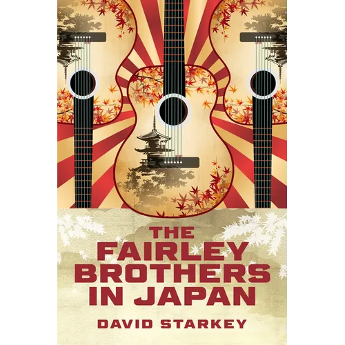 The Fairley Brothers in Japan - Hardcover (ONLINE ORDER ONLY)