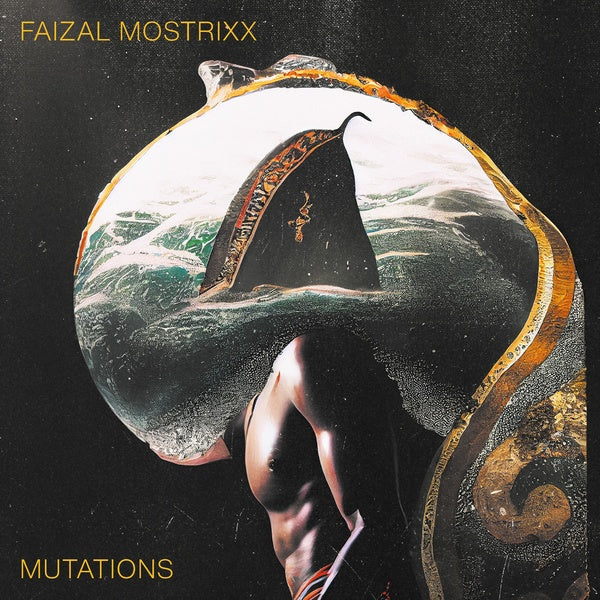 FAIZAL MOSTRIXX - Mutations [CD] (ONLINE ORDER ONLY)