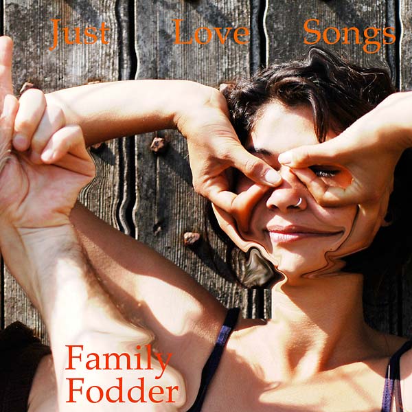 FAMILY FODDER - Just Love Songs [Vinyl] (ONLINE ORDER ONLY)