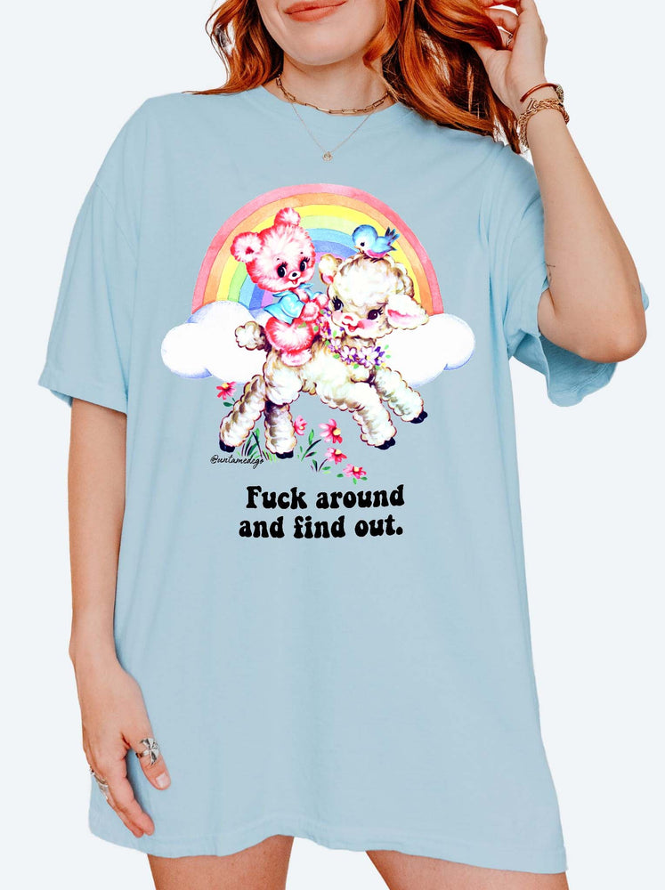 Fuck Around And Find Out Tee (ONLINE ORDER ONLY)