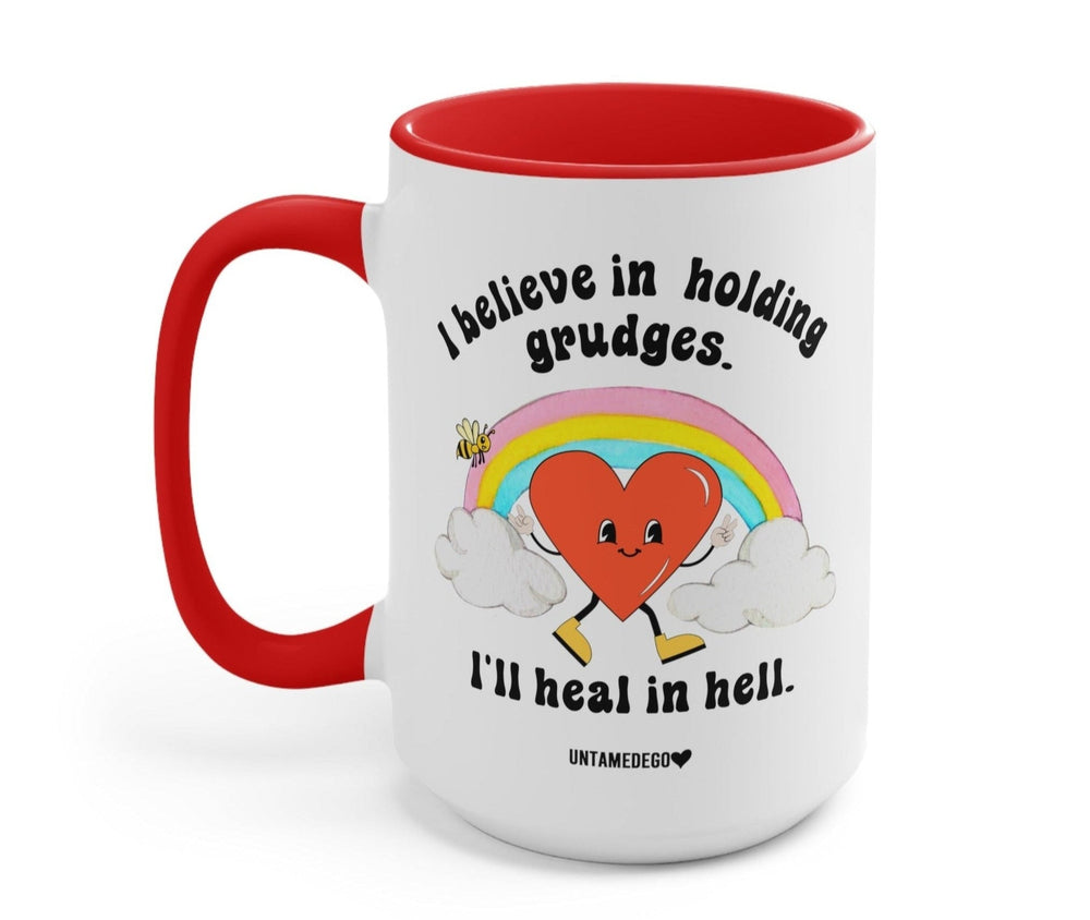 I Believe In Holding Grudges I'll Heal In Hell Mug (Online Order Only)