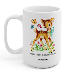 I Won't Do What You Tell Me Mugs (Online Order Only)