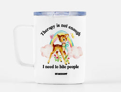 Therapy Is Not Enough Enough I Need To Bite People Deer Mug (Online Order Only)