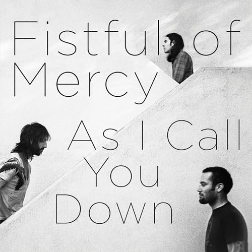 Fistful of Mercy - As I Call You Down [Vinyl] (ONLINE ORDER ONLY)