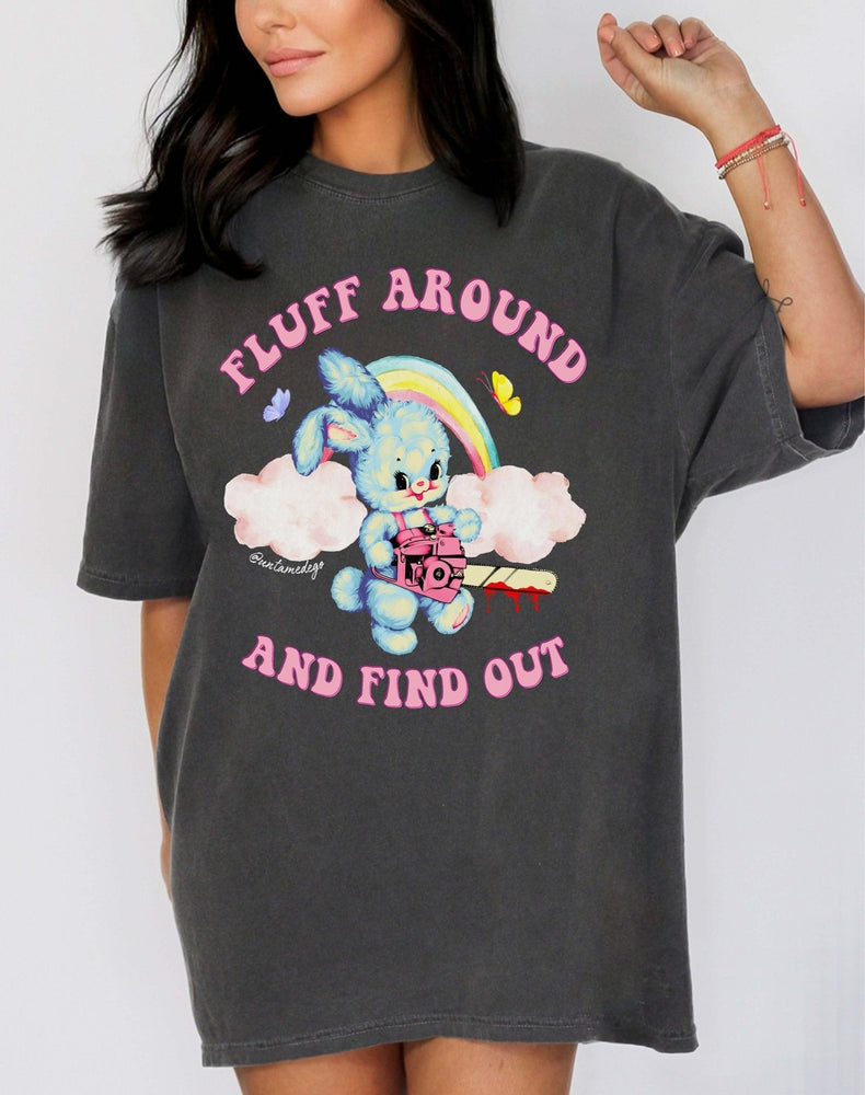 Fluff Around and Find Out Shirt – Funny Bunny Chainsaw Graphic Tee (ONLINE ORDER ONLY)