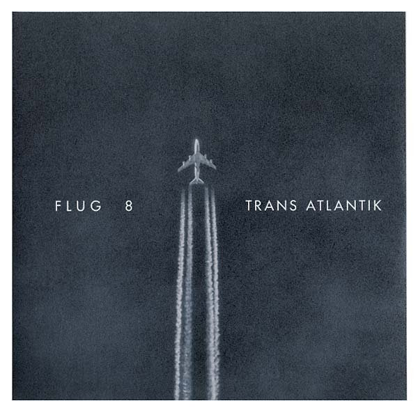 FLUG 8 - Trans Atlantik [Vinyl] (ONLINE ORDER ONLY)