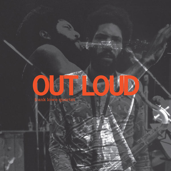 FRANK LOWE QUARTET - Out Loud [Vinyl] (ONLINE ORDER ONLY)