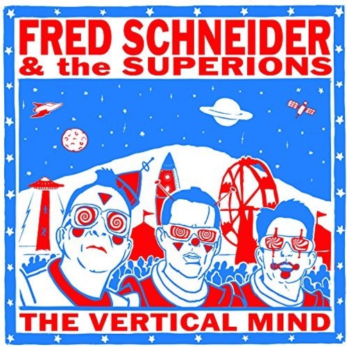 Fred Schneider & The Superions - The Vertical Mind [Vinyl] (ONLINE ORDER ONLY)