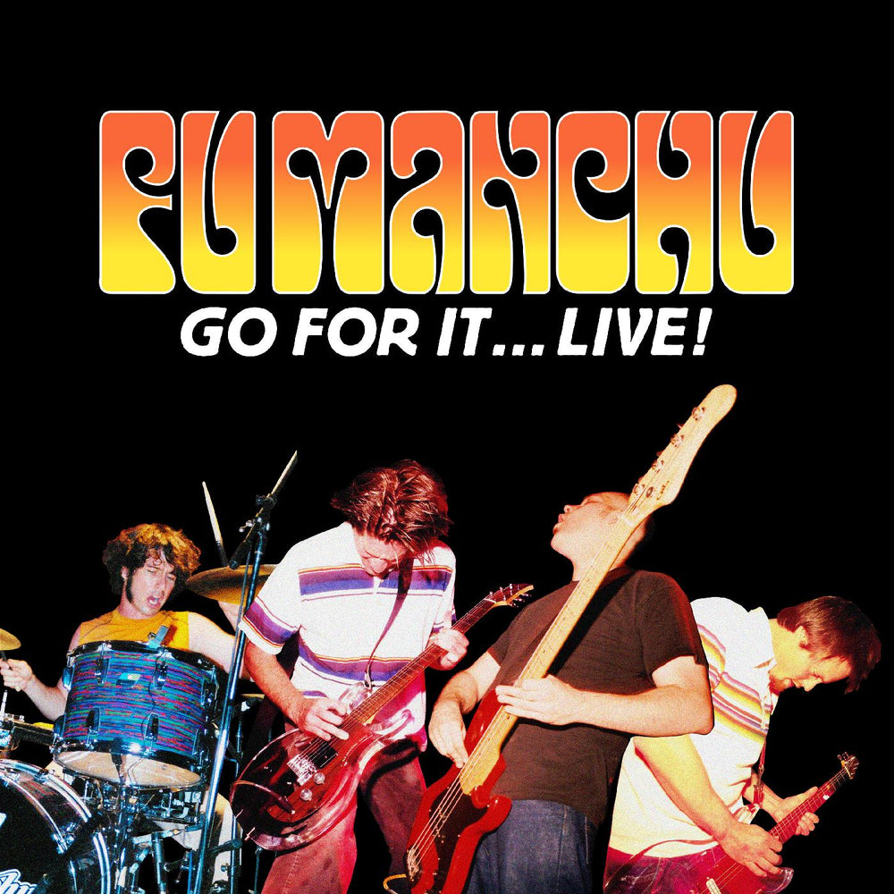 Fu Manchu - Go For Itâ€¦Live! [CD] (ONLINE ORDER ONLY)