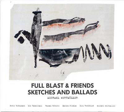 FULL BLAST & FRIENDS - Sketches And Ballads [Vinyl] (ONLINE ORDER ONLY)