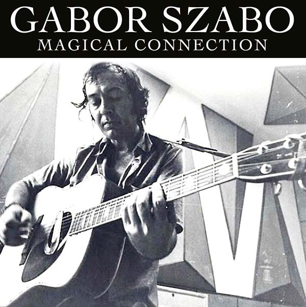 Gabor Szabo - Magical Connection [CD] (ONLINE ORDER ONLY)