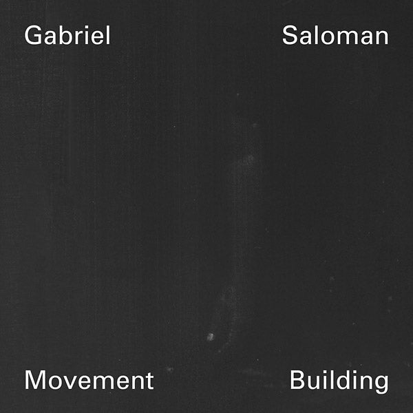 GABRIEL SALOMAN - Movement Building [CD] (ONLINE ORDER ONLY)