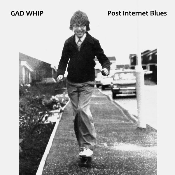 GAD WHIP - Post Internet Blues [CD] (ONLINE ORDER ONLY)