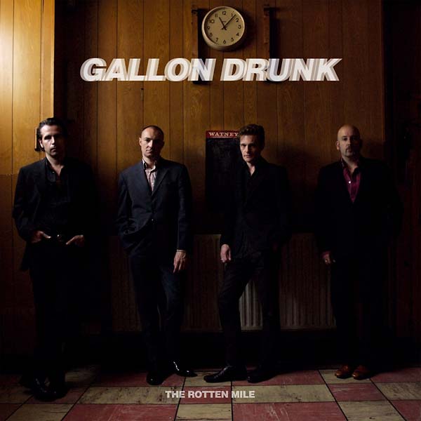 Gallon Drunk - The Rotten Mile [Vinyl] (ONLINE ORDER ONLY)