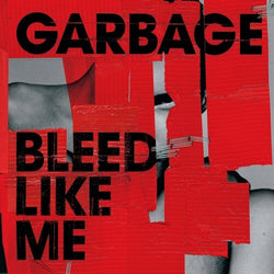 Garbage - Bleed Like Me (Remastered) [Vinyl] (ONLINE ORDER ONLY)