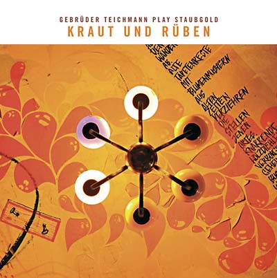 GEBRUDER TEICHMANN - Kraut und Rüben: Gebrüder Teichmann Play Staubgold [CD] (ONLINE ORDER ONLY)